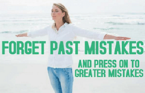 forget-past-mistakes-and-press-on-to-greater-mistakes-5043116 (1)_1.png