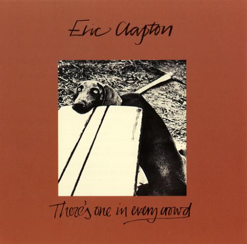 Eric Clapton - There's One In Every Crowd.jpg