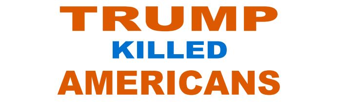 Trump Killed Americans.JPG