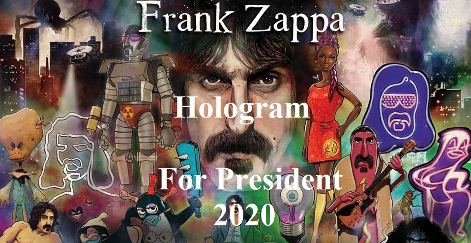Zappa Hologram For President.jpg