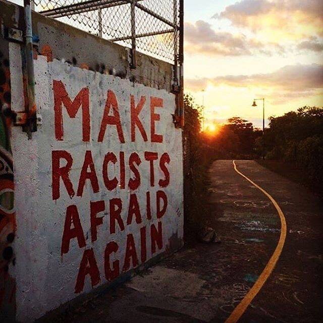 make racists afraid.jpg