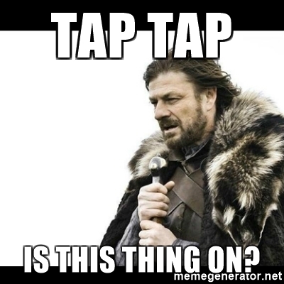 tap-tap-is-this-thing-on.jpg